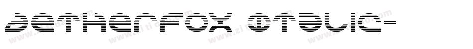Aetherfox Italic字体转换